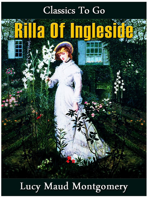 Title details for Rilla of Ingleside by Lucy Maud Montgomery - Wait list